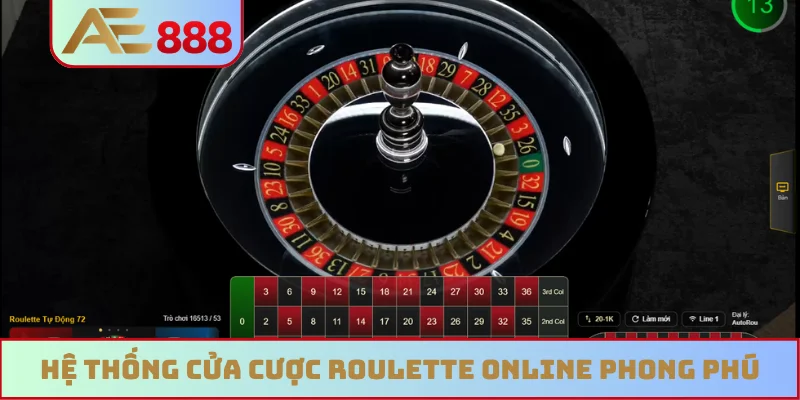Hệ thống cửa cược roulette online phong phú