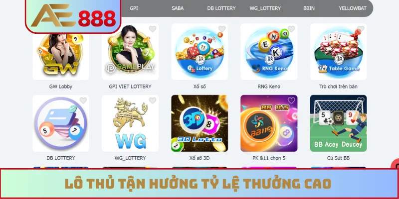 Lô thủ tận hưởng tỷ lệ thưởng cao