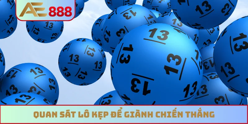 Quan sát lô kẹp để giành chiến thắng