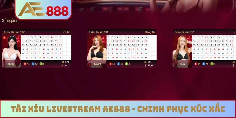 Tài xỉu livestream AE888
