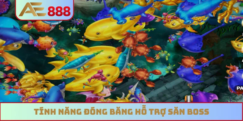 Tính năng đóng băng hỗ trợ săn boss